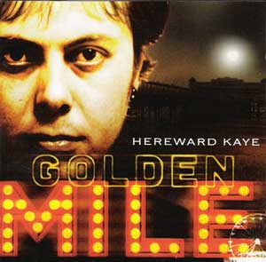 HEREWARD KAYE – ‘GOLDEN MILE’ 1980. EMI Records SECRET 002CD